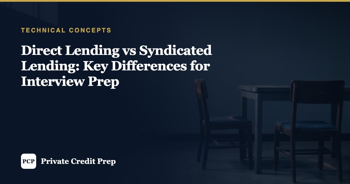 Direct Lending vs Syndicated Lending: Key Differences for Interview Prep
