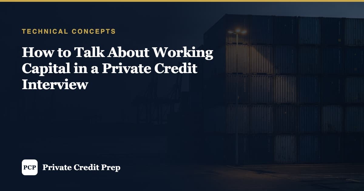 How to Talk About Working Capital in a Private Credit Interview