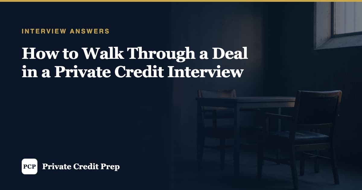 How to Walk Through a Deal in a Private Credit Interview