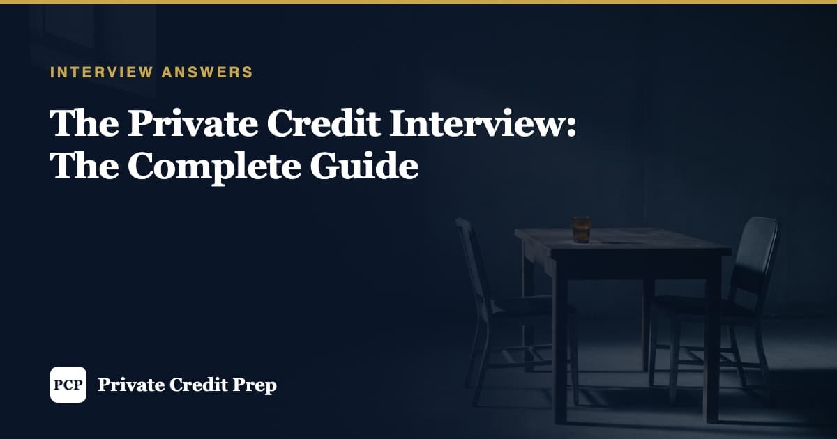 The Private Credit Interview: The Complete Guide